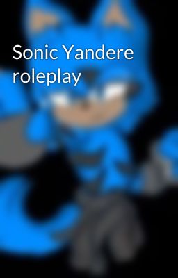 Sonic Yandere roleplay