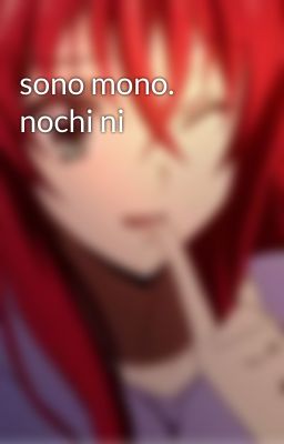 sono mono. nochi ni