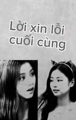 [SooJen] Lời Xin lỗi cuối cùng