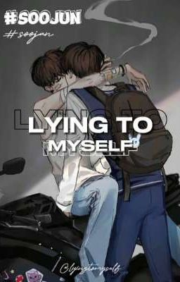 SOOJUN / LYING TO MYSELF