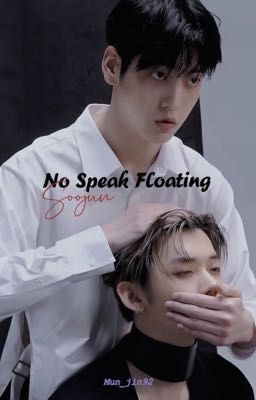 [Soojun] No Speak Floating