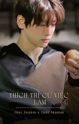 |Soojun| Thích thì cứ việc làm 