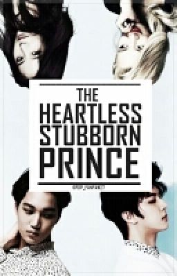 [SOON] The Stubborn And Heartless Prince