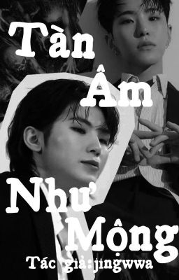 [Soonhoon]Tàn Âm Như Mộng