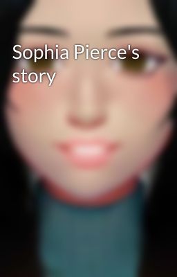 Sophia Pierce's story