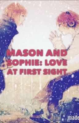 Sophie and Mason: Love at First Sight