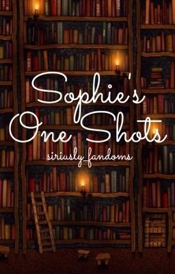 Sophie's One Shots