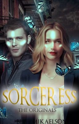 SORCERESS ⚜️ The Originals Book 1