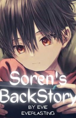 Soren's Backstory! (Remake!)