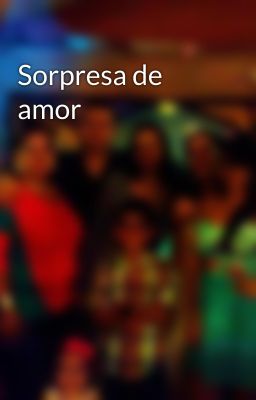 Sorpresa de amor