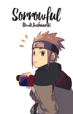 Sorrowful || Konohamaru Sarutobi