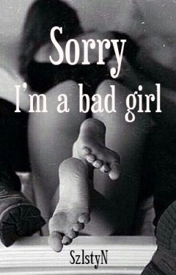 Sorry I'm a bad girl#Cameron Dallas HUN Fanfiction. [C.A.D.] [BEFEJEZETT]