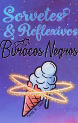 Sorvetes Reflexivos & Buracos Negros ✓