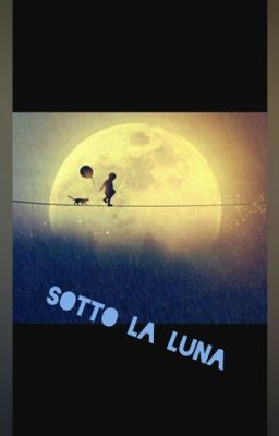 Sotto la Luna