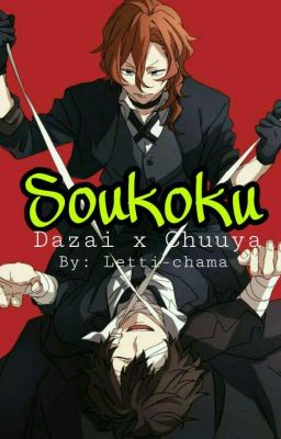 Soukoku •BEFEJEZETT• {Dazai x Chuuya}