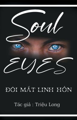 SOUL EYES- ĐÔI MẮT LINH HỒN(REMAKE)