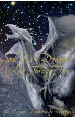 Soul of a Dragon: Lost Through Time (an Eragon Fanfiction)