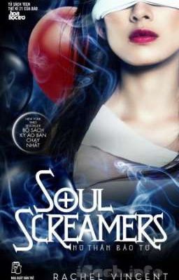 SOUL SCREAMERS- Nữ Thần Báo Tử.