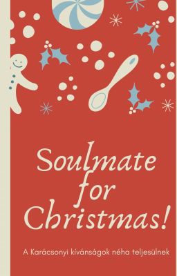 Soulmate for Christmas [Huszonnégy napos karácsony kihívás]