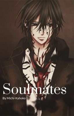 Soulmates (Kaname Kuran Vampire Knight FF)