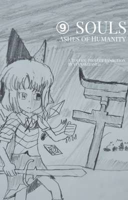 ⑨ SOULS : Ashes of Humanity