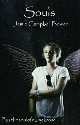 Souls || Jamie Campbell Bower