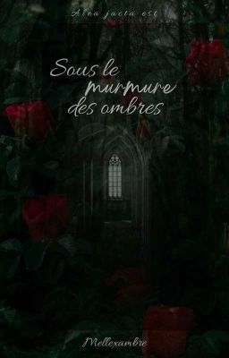 Sous le murmure des ombres (Dark Academia FF)