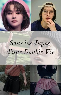 Sous les Jupes d'une Double Vie (𝑀𝑖𝑛𝑠𝑢𝑛𝑔)