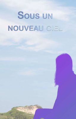 Sous un nouveau ciel