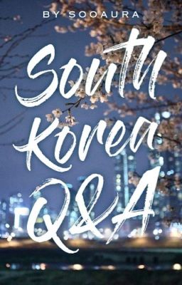 South Korea | Q & A