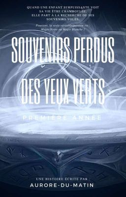 Souvenirs perdus des yeux verts. ||Harry Potter||