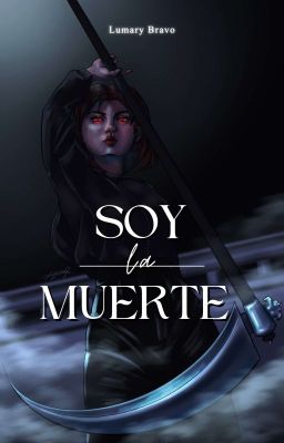 Soy la Muerte [EN EDICIÓN]