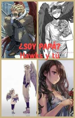 ¿Soy papá? (hawks y tú) 