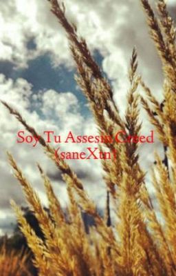 Soy Tu Assesin  Creed Soy Tu Principe y Soy tu RaperAssasin (saneXtn)