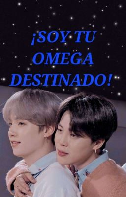 ¡SOY TU OMEGA DESTINADO!