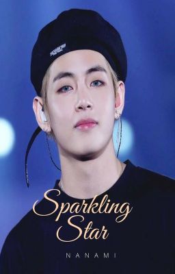 Sparkling Star (Kim Taehyung ff)