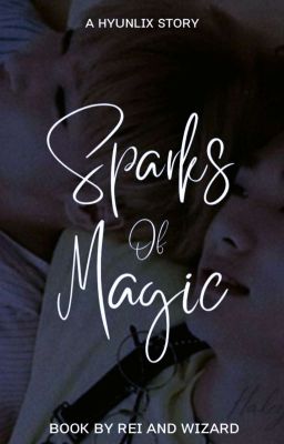 SPARKS OF MAGIC [HYUNLIX]