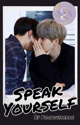 Speak Yourself || YoonKook