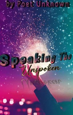 Speaking The Unspoken