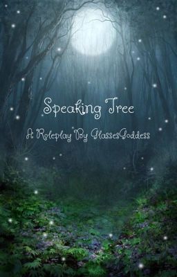 Speaking Tree - A Roleplay