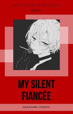 [Special] My Silent Fiancée (Nakahara Chuuya)