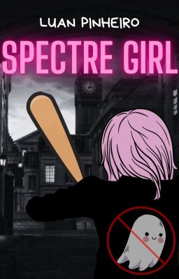 Spectre Girl - Salvando o mundo na base da porrada | PILOTO