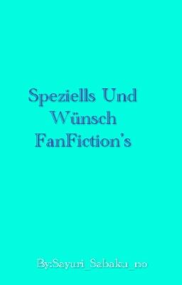 Speziells Und Wünsch FanFiction's