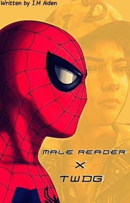 Spider-Man Male Reader x The Walking Dead Game