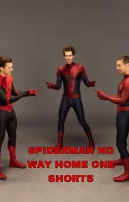 Spiderman no way home one shorts