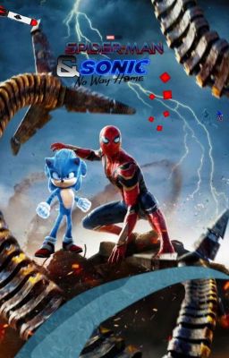 SPIDERMAN & SONIC NO WAY HOME 