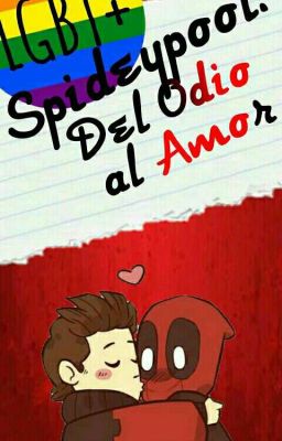 SpideyPool: De El Odio Al Amor