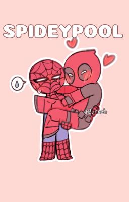 [SpideyPool] Oneshot - Chuyện Hờn Dỗi 