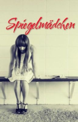 Spiegelmädchen || Creepypasta