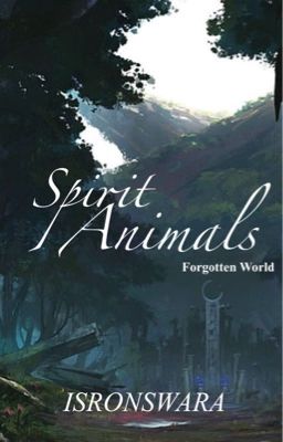 Spirit Animals; The Forgotten World (AN APPLY FANFIC)